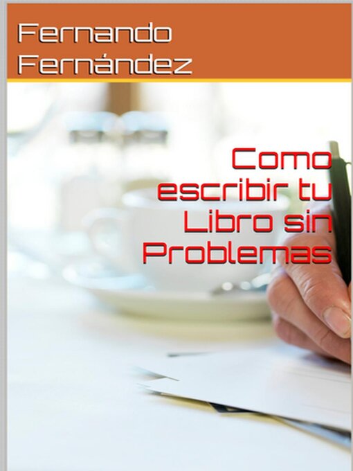 Title details for Como Escribir Tu Libro sin Problemas by Fernando Fernandez - Available